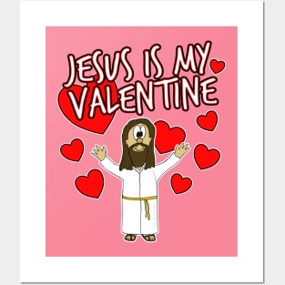 Jesus Is My Valentine Christian Church Humor Single Posters and Art